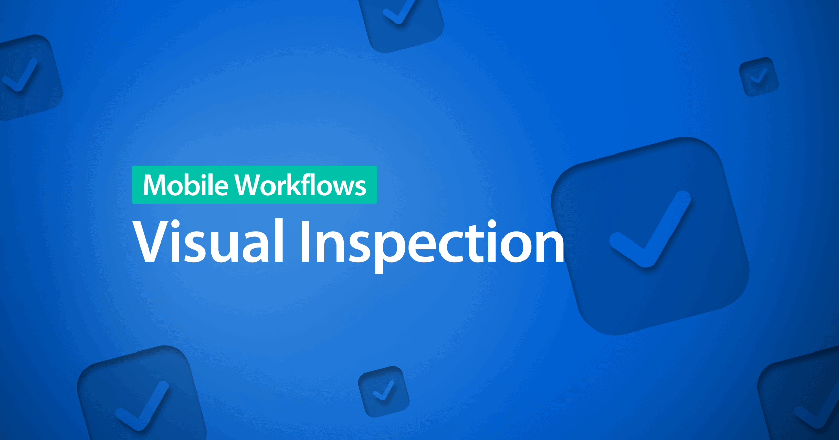 What Is a Visual Inspection?